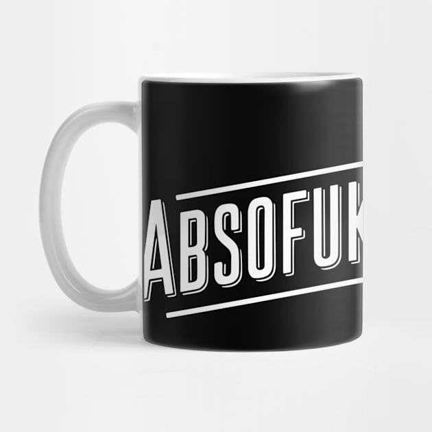ABSOFUKINLUTELY Bold Sarcastic Pun Edgy Humor by Anticorporati
